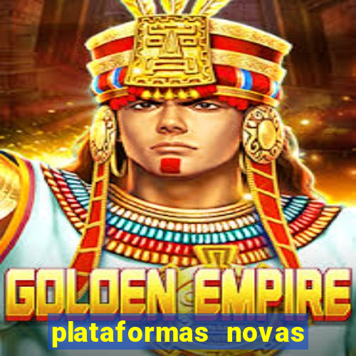 plataformas novas do jogo do tigrinho